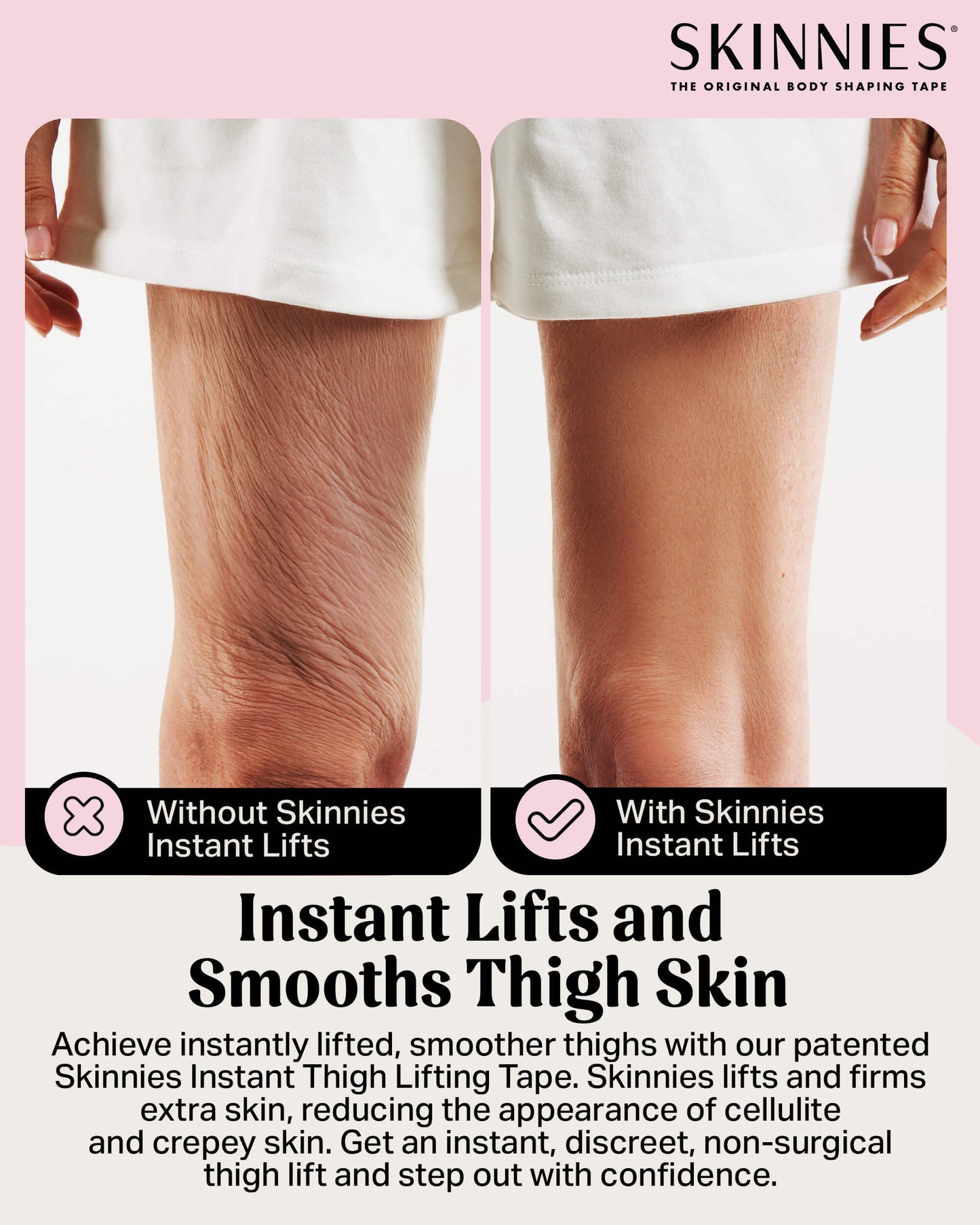Cinta de levantamiento instantáneo de muslos Skinnies